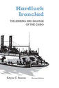 Hardluck Ironclad: The Sinking and Salvage of the Cairo - Paperback