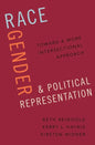 Race, Gender, and Political Representation: Toward a More Intersectional Approach - Hardcover