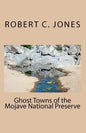Ghost Towns of the Mojave National Preserve - Paperback
