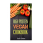 Vegan: High Protein Vegan Cookbook-Vegan Diet-Gluten Free & Dairy Free Recipes (Slow cooker, crockpot, Cast Iron) - Paperback