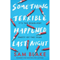 Something Terrible Happened Last Night - Paperback