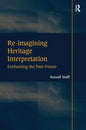 Re-imagining Heritage Interpretation: Enchanting the Past-Future - Paperback