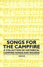 Songs for the Campfire - A Collection of Historical Camping Songs and Rounds - Paperback