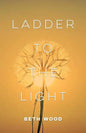 Ladder to the Light - Paperback