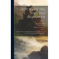 History of the Scottish Highlands: Highland Clans and Highland Regiments, With an Account of the Gaelic Language, Literature, and Music; Volume 1 - Hardcover