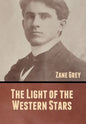 The Light of the Western Stars - Hardcover