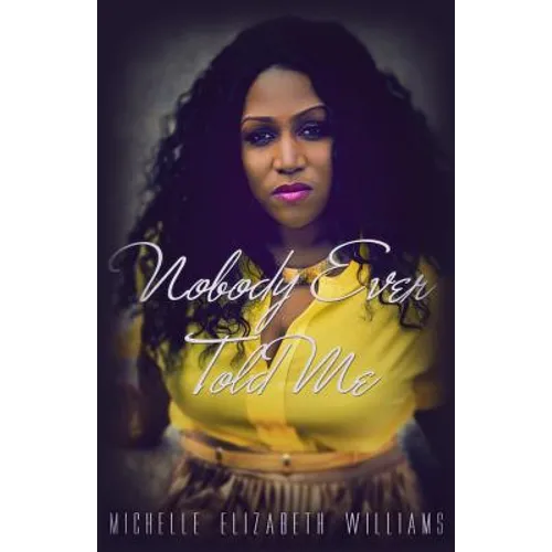 Nobody Ever Told Me - Paperback