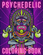 Psychedelic Coloring Book: Trippy Things For Adults Stoner Journal High Thoughts Relaxing And Stress Relieving Art - Paperback