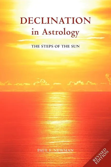 Declination in Astrology: The Steps of the Sun - Paperback