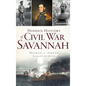 Hidden History of Civil War Savannah - Hardcover