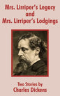 Mrs. Lirriper's Legacy and Mrs. Lirriper's Lodgings: Two Stories by Charles Dickens - Paperback