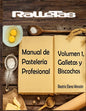 Ralletas, Manual de Pastelería Profesional: Volumen 1, Galletas y Biscochos - Paperback