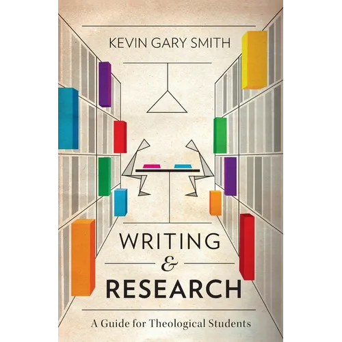 Writing and Research: A Guide for Theological Students - Hardcover