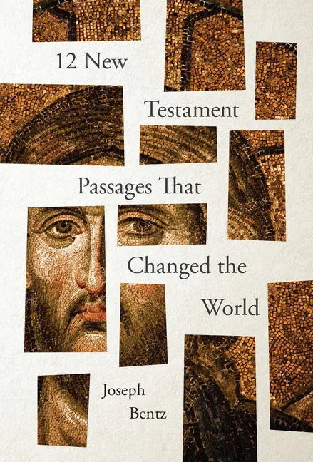 12 New Testament Passages That Changed the World - Paperback