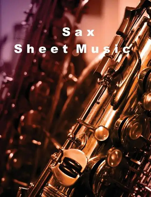 Sax: Sheet Music - Paperback