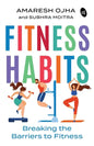 Fitness Habits: Breaking the Barriers to Fitness - Paperback