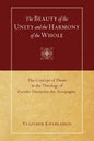 The Beauty of the Unity and the Harmony of the Whole: The Concept of Theosis in the Theology of Pseudo-Dionysius the Areopagite - Paperback