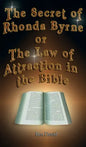 The Secret of Rhonda Byrne or the Law of Attraction in the Bible - Hardcover