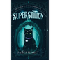 Superstition - Hardcover