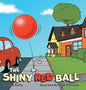 The Shiny Red Ball - Hardcover