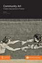 Community Art: Creative Approaches to Practice - Paperback
