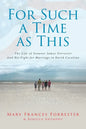 For Such a Time as This: The Life of Senator James Forrester And His Fight for Marriage in North Carolina - Paperback