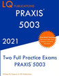 Praxis 5003: Two Full Practice Exam - Updated Exam Questions - Free Online Tutoring - Paperback