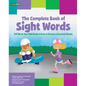The Complete Book of Sight Words: 220 Words Your Child Needs to Know to Become a Successful Reader - Paperback
