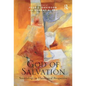 God of Salvation: Soteriology in Theological Perspective - Paperback