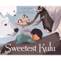Sweetest Kulu - Hardcover