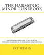The Harmonic Minor Tunebook: One Hundred and One Tunes for the Ten Hole Harmonica in Harmonic Minor Tuning - Paperback