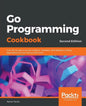 Go Programming Cookbook - Second Edition - Paperback