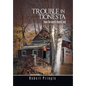 Trouble in Tionesta: How the World Should End - Hardcover