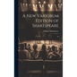 A new Variorum Edition of Shakespeare: 10 - Hardcover