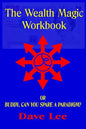 The Wealth Magic Workbook: or Buddy, Can You Spare a Paradigm? - Paperback