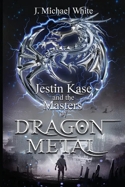 Jestin Kase and the Masters of Dragon Metal - Paperback