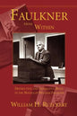 Faulkner from Within: Destructive and Generative Being in the Novels of William Faulkner - Paperback