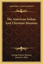The American Indian and Christian Missions - Paperback