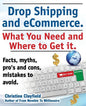 Drop Shipping and Ecommerce, What You Need and Where to Get It. Dropshipping Suppliers and Products, Ecommerce Payment Processing, Ecommerce Software - Paperback