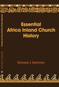 Essential Africa Inland Church History: Birth and Growth 1895 - 2015 - Paperback