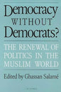 Democracy without Democrats?: Renewal of Politics in the Muslim World - Paperback