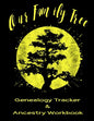 Our Family Tree Genealogy Tracker & Ancestry Workbook: Research Family Heritage and Track Ancestry in this Genealogy Workbook 8x10 � 90 Pages - Paperback