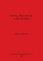 Barley, Malt and Ale in the Neolithic - Paperback