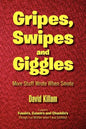 Gripes, Swipes and Giggles: More Stuff Wrote When Smote - Paperback