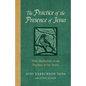 The Practice of the Presence of Jesus: Daily Meditations on the Nearness of Our Savior - Hardcover