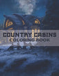 Country Cabins Coloring Book: A Coloring Book with Charming Houses, Beautiful Landscapes, Peaceful Nature Scenes, Charming Farm... Coloring Book for - Paperback