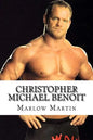 Christopher Michael Benoit: The Rise and Fall - Paperback