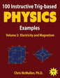 100 Instructive Trig-based Physics Examples: Electricity and Magnetism - Paperback
