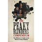 The Peaky Blinders Compendium: The Best Gift for Fans of the Hit BBC Series - Paperback
