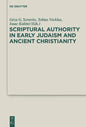 Scriptural Authority in Early Judaism and Ancient Christianity - Paperback